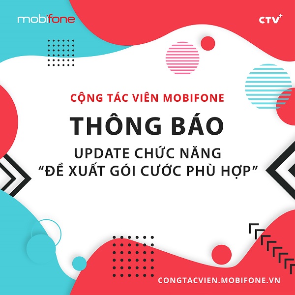 Cộng tác viên MobiFone thông báo cập nhật chức năng "Đề xuất gói cước phù hợp